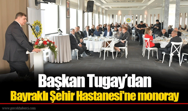 Başkan Tugay’dan Bayraklı Şehir Hastanesi'ne monoray