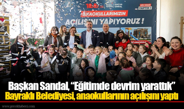 Bayraklı Belediyesi, anaokullarının açılışını yaptı