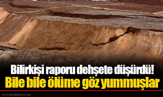 Bilirkişi raporu dehşete düşürdü! Bile bile ölüme göz yummuşlar
