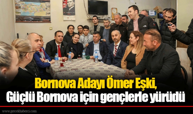 Bornova Adayı Ömer Eşki, Güçlü Bornova için gençlerle yürüdü