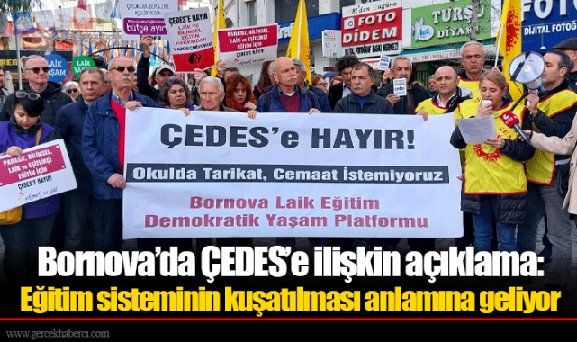 Bornova’da ÇEDES’e ilişkin açıklama: Eğitim sisteminin kuşatılması anlamına geliyor