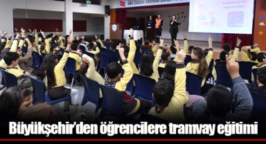 Büyükşehir’den öğrencilere tramvay eğitimi
