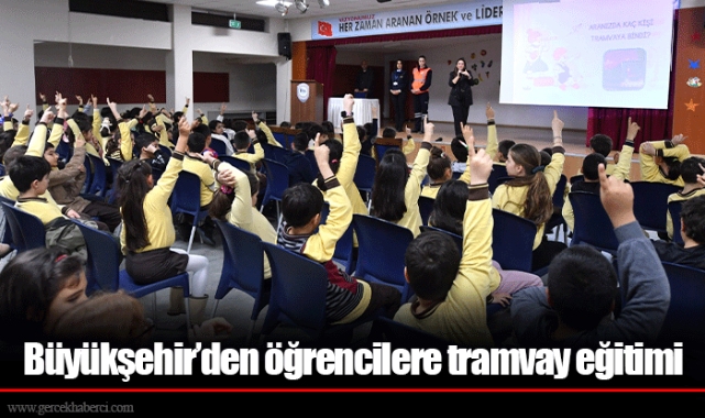 Büyükşehir’den öğrencilere tramvay eğitimi