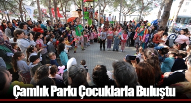 Çamlık Parkı Çocuklarla Buluştu