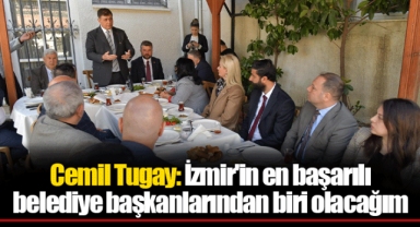 Cemil Tugay: İzmir'in en başarılı belediye başkanlarından biri olacağım