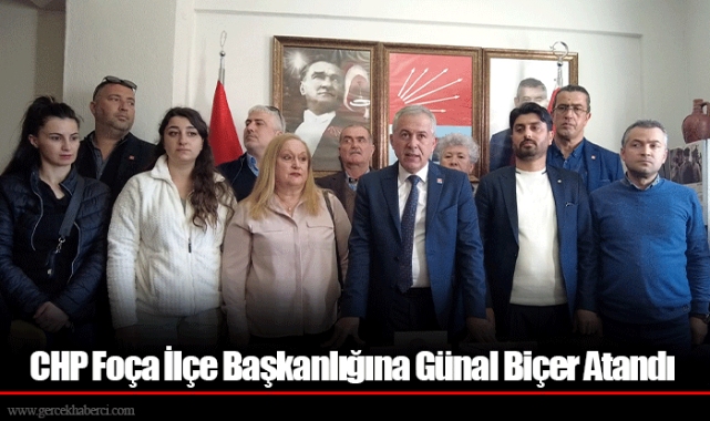 CHP Foça İlçe Başkanlığına Günal Biçer Atandı
