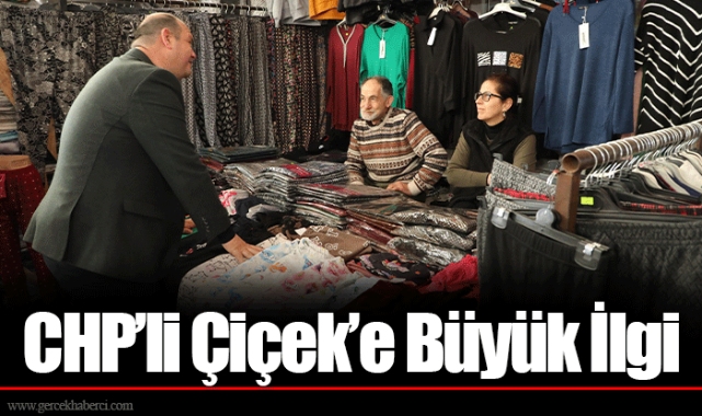 CHP’li Çiçek’e Büyük İlgi