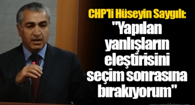 CHP'li Hüseyin Saygılı: