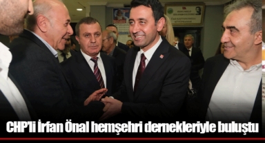 CHP’li İrfan Önal hemşehri dernekleriyle buluştu