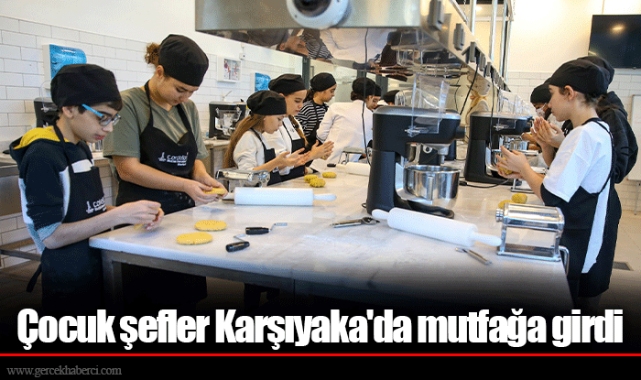 Çocuk şefler Karşıyaka'da mutfağa girdi
