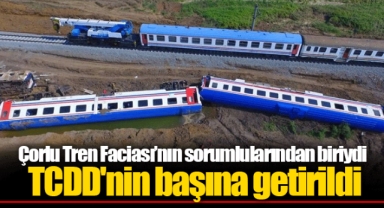 Çorlu Tren Faciası’nın sorumlularından biriydi TCDD'nin başına getirildi