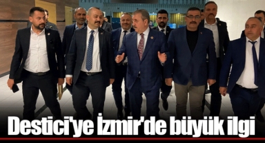 Destici'ye İzmir'de büyük ilgi