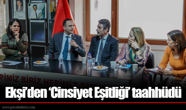 Ekşi’den ‘Cinsiyet Eşitliği’ taahhüdü