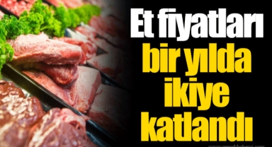 Et fiyatları bir yılda ikiye katlandı