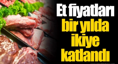 Et fiyatları bir yılda ikiye katlandı