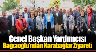 Genel Başkan Yardımcısı Bağcıoğlu’ndan Karabağlar Ziyareti