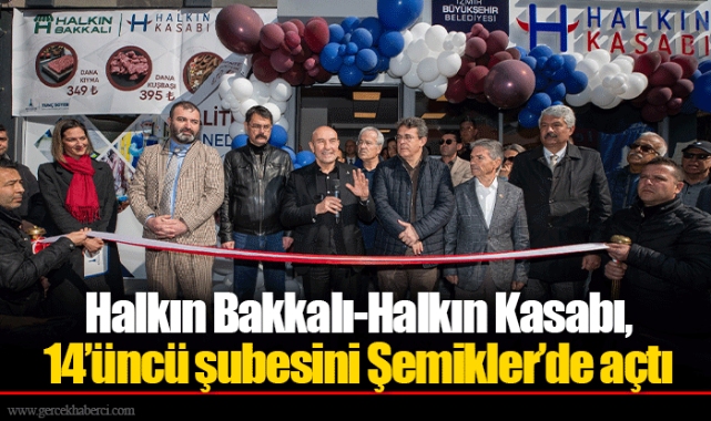 Halkın Bakkalı-Halkın Kasabı, 14’üncü şubesini Şemikler’de açtı 