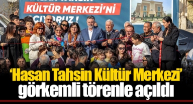 ‘Hasan Tahsin Kültür Merkezi’ görkemli törenle açıldı