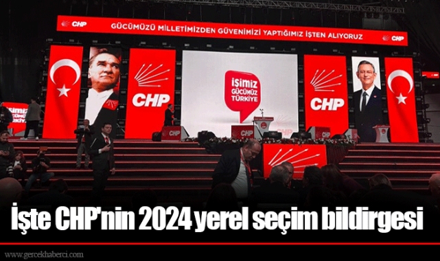 İşte CHP'nin 2024 yerel seçim bildirgesi