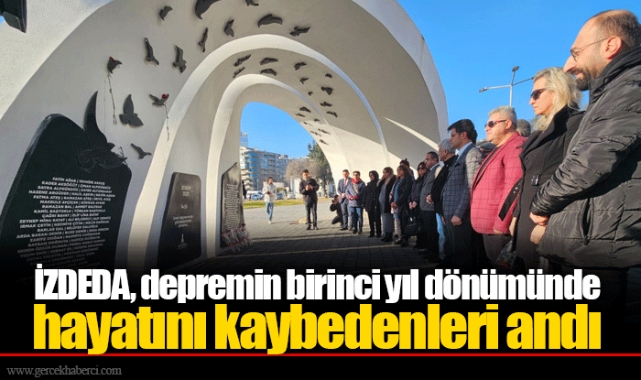 İZDEDA, depremin birinci yıl dönümünde hayatını kaybedenleri andı 