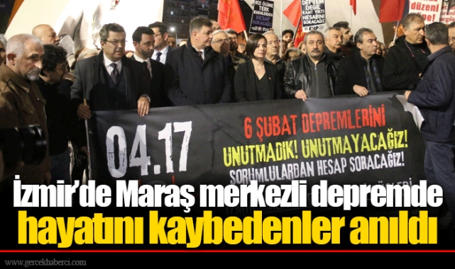 İzmir’de Maraş merkezli depremde hayatını kaybedenler anıldı