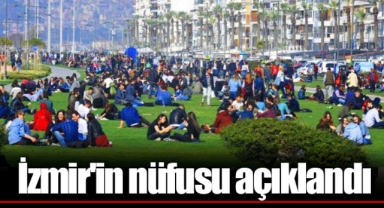 İzmir'in nüfusu açıklandı