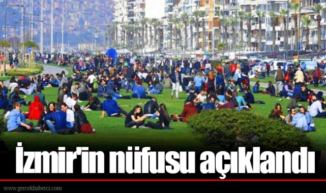 İzmir'in nüfusu açıklandı