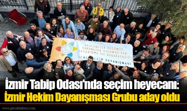 İzmir Tabip Odası'nda seçim heyecanı: İzmir Hekim Dayanışması Grubu aday oldu