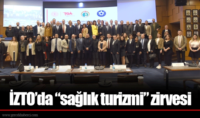 İZTO’da “sağlık turizmi” zirvesi