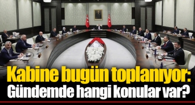 Kabine bugün toplanıyor: Gündemde hangi konular var?