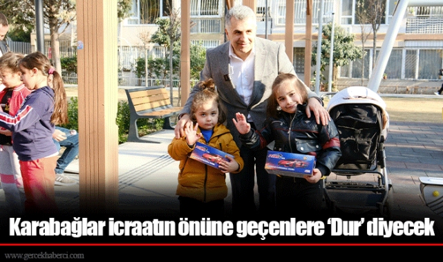 Karabağlar icraatın önüne geçenlere ‘Dur’ diyecek