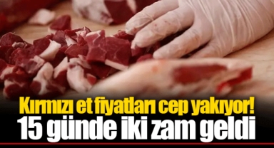Kırmızı et fiyatları cep yakıyor! 15 günde iki zam geldi