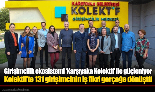 Kolektif’te 131 girişimcinin iş fikri gerçeğe dönüştü