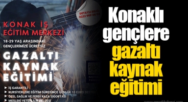 Konaklı gençlere gazaltı kaynak eğitimi