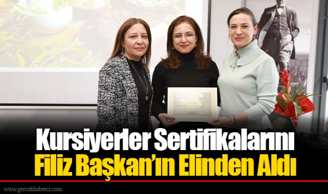 Kursiyerler Sertifikalarını Filiz Başkan’ın Elinden Aldı