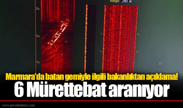 Marmara'da batan gemiyle ilgili bakanlıktan açıklama! 6 Mürettebat aranıyor