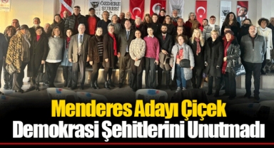 Menderes Adayı Çiçek Demokrasi Şehitlerini Unutmadı
