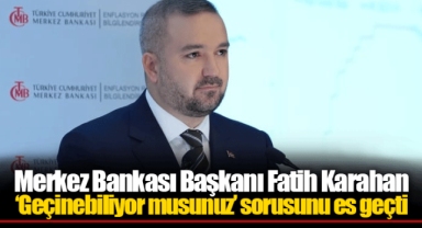 Merkez Bankası Başkanı Fatih Karahan ‘Geçinebiliyor musunuz’ sorusunu es geçti