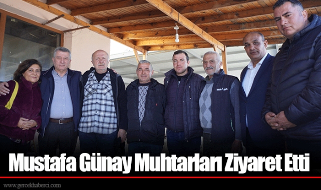 Mustafa Günay Muhtarları Ziyaret Etti