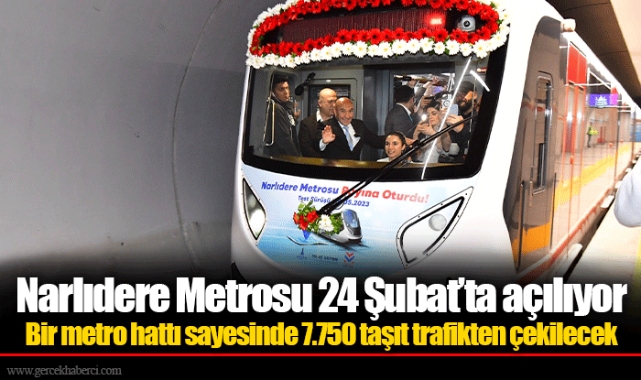 Narlıdere Metrosu 24 Şubat’ta açılıyor