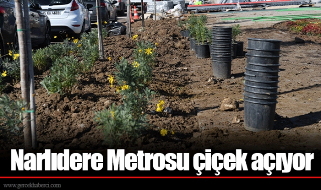 Narlıdere Metrosu çiçek açıyor