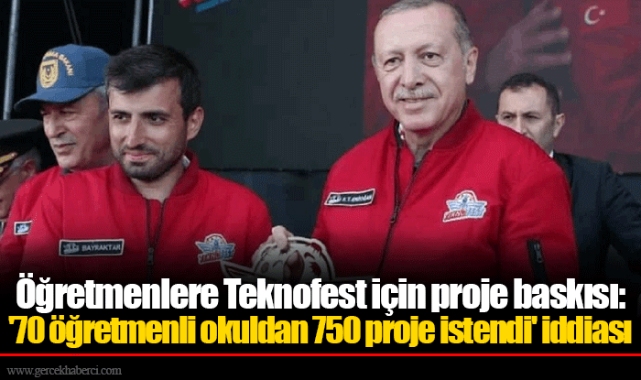 Öğretmenlere Teknofest için proje baskısı: '70 öğretmenli okuldan 750 proje istendi' iddiası