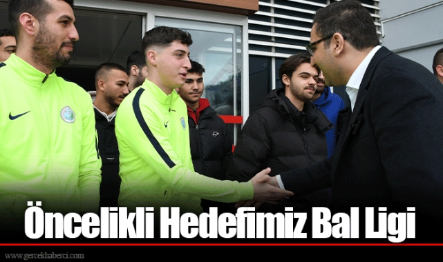 Öncelikli Hedefimiz Bal Ligi