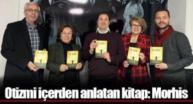 Otizmi içerden anlatan kitap: Morhis