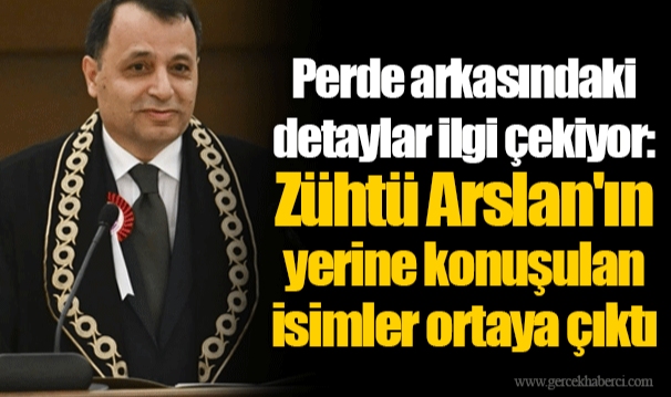 Perde arkasındaki detaylar ilgi çekiyor: Zühtü Arslan'ın yerine konuşulan isimler ortaya çıktı