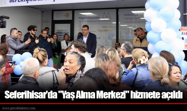 Seferihisar'da "Yaş Alma Merkezi" hizmete açıldı