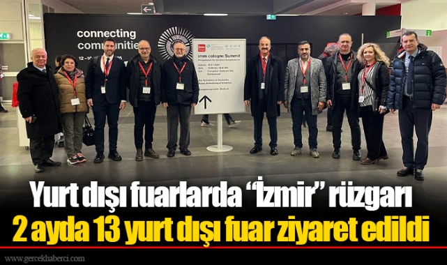 Yurt dışı fuarlarda “İzmir” rüzgarı