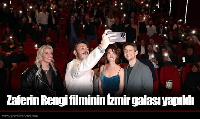 Zaferin Rengi filminin İzmir galası yapıldı