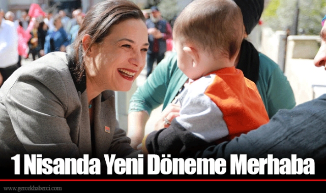 1 Nisanda Yeni Döneme Merhaba