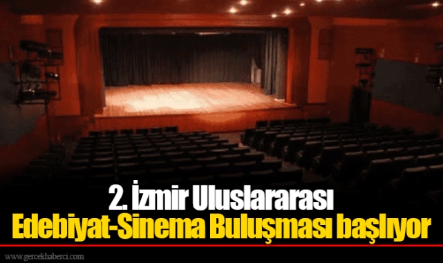 2. İzmir Uluslararası Edebiyat-Sinema Buluşması başlıyor